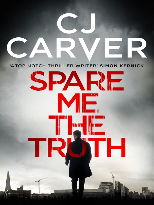 Title details for Spare Me the Truth by CJ Carver - Available